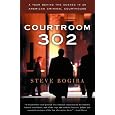 Courtroom 302: A Year Behind the Scenes in an American Criminal Courthouse
