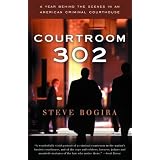 Courtroom302:AYearBehindtheScenesinanAmericanCriminalCourthouse
