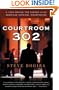 Courtroom 302: A Year Behind the Scenes in an American Criminal Courthouse