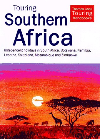 City Travel Guides Discounted  Books : Touring Southern Africa: Independent Holidays in South Africa, Botswanan, Namibia, Lesotho, Swaziland, Mozambique and Zimbabwe