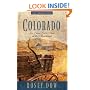 Colorado: Megan's Choice/Em's Only Chance/Lisa's Broken Arrow/Banjo's New Song (Heartsong Novella Collection)