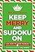 Will Shortz Presents Keep Merry and Sudoku On: 300 Easy to Hard Puzzles