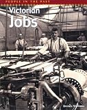 People In The Past: Victorian Jobs Hardback