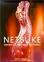 Netsuke Japanese Life and Legend in Miniature