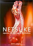 Review Tuttle Publishing,US  / Netsuke: Japanese Life and Legend in Miniature