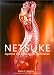 Netsuke Japanese Life and Legend in Miniature