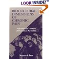 Biocultural Dimensions of Chronic Pain: Implications for Treatment of Multi-Ethnic Populations (Suny Series in Medical... by  Maryann S. Bates