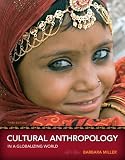 Cultural Anthropology in a Globalizing World Plus NEW MyAnthroLab with eText -- Access Card Package (3rd Edition)