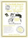 So You Really Want To Sue Your Doctor?: Here's When And How You May Do It: Medical Malpractice 101
