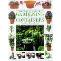 The Complete Guide to Gardening with Containers