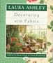 Laura Ashley Decorating With Fabric: A Room-by-Room Guide to Home Decorating