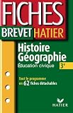 Fiches Brevet Hatier : Histoire-G�ographie, 3e