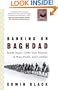 Banking on Baghdad: Inside Iraq's 7,000-Year History of War, Profit, and Conflict