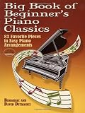Big Book of Beginner's Piano Classics: 83 Favorite Pieces in Easy Piano Arrangements (Book & Downloadable MP3) (Dover Music for Piano)