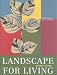 Landscape for Living (ASLA Centennial Reprint Series)