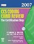 CCS Coding Exam Review 2007: The Certification Step, 1e (CCS Coding Exam Review: The Certification Step (W/CD))