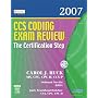 CCS Coding Exam Review 2007: The Certification Step (CCS Coding Exam Review: The Certification Step (W/CD))