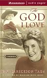 The God I Love: Unabridged: A Lifetime of Walking with Jesus: Unabridged