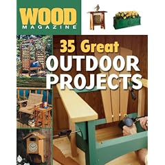 35 Great Outdoor Projects (Wood Magazine)