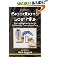 Broadband Last Mile: Access Technologies for Multimedia... by Nikil Jayant