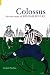 Colossus: William 'Fatty' Foulke: William 'Fattty' Foulke