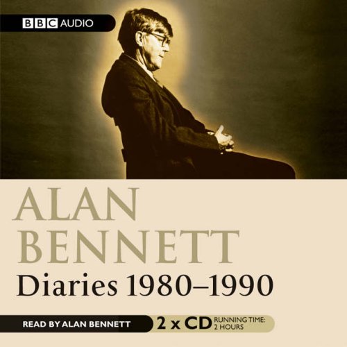 Alan Bennett : Diaries 1980 - 1990 (Spoken Word CD)