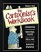Books : The Cartoonist's Workbook (Draw Books)