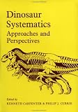 Dinosaur Systematics: Approaches and Perspectives