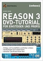 Reason 3 DVD-Tutorial f&uuml;r Einsteiger und Profis f&uuml;r Win 2000/XP bzw. Mac OS X mit QuickTime-Player.