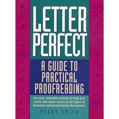 Letter Perfect: A Guide to Practical Proofreading