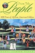 From My People: 400 Years of African American Folklore (An Anthology)