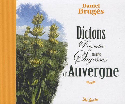 City Travel Guides Discounted  Livres : Dictons Proverbes et autres sagesses d'Auvergne