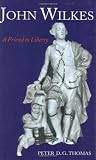 John Wilkes: A Friend to Liberty