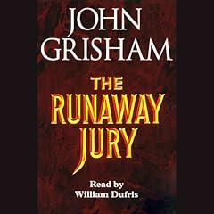 The Runaway Jury: Complete & Unabridged