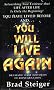 You Will Live Again: Dramatic Case Histories of Reincarnation