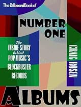 The Billboard Book of Number One Albums: The Inside Story Behind Pop Music's Blockbuster Records The Billboard Book of Number One Albums: The Inside Story Behind Pop Music's Blockbuster Records