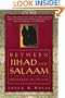 Between Jihad and Salaam: Profiles in Islam