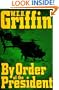 By Order of the President (A Presidential Agent Novel)