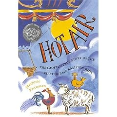 Hot Air: The (Mostly) True Story of the First Hot-Air Balloon Ride (Caldecott Honor Book)