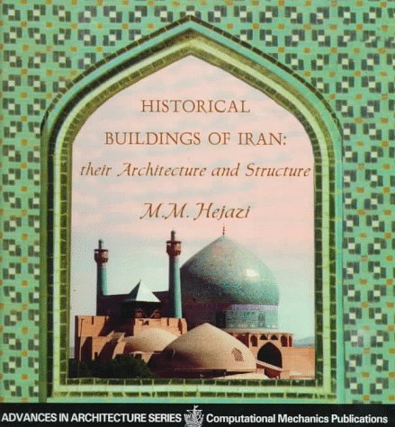 51Q9NQHYK9L Historical Buildings of Iran: Their Structural Design and Make Up