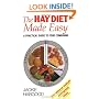The Hay Diet Made Easy - A Practical Guide to Food Combining
