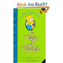 Bart Simpsons Tips und Tricks f�r alle Lebenslagen. Ein kleines Handbuch f�r Ahnungslose