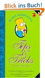Bart Simpsons Tips und Tricks f�r alle Lebenslagen. Ein kleines Handbuch f�r Ahnungslose