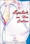 Lipstick on Her Collar and Other Tales of Lesbian Lust