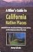 A Hiker's Guide to California Native Places: Interpretive Trails, Reconstructed Villa...