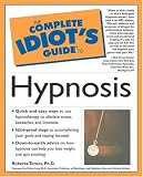 The Complete Idiot's Guide to Hypnosis