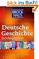 Brockhaus Deutsche Geschichte in Schlaglichtern