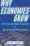 Why Economies Grow: The Forces That Shape Prosperity and How We Can Get Them Working Again