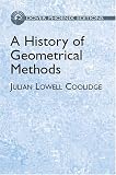  : A History of Geometrical Methods (Dover Phoenix Editions)