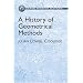 A History of Geometrical Methods (Dover Books on Mathematics)
